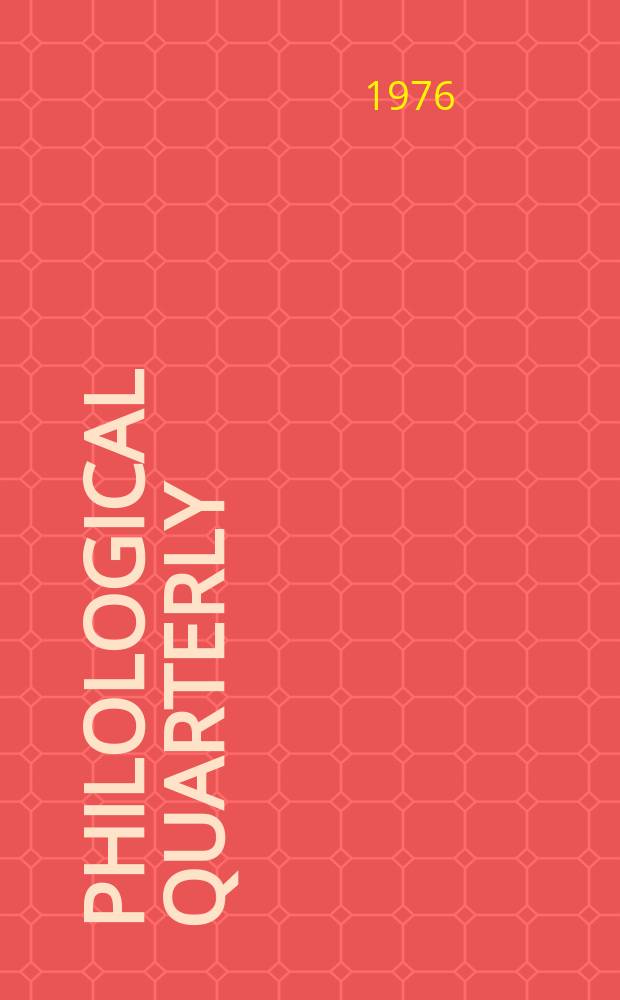 Philological quarterly : A journal devoted to scholary investigation in the classical and modern languages and literatures Publ. at the Univ. of Iowa. Vol.55, №1