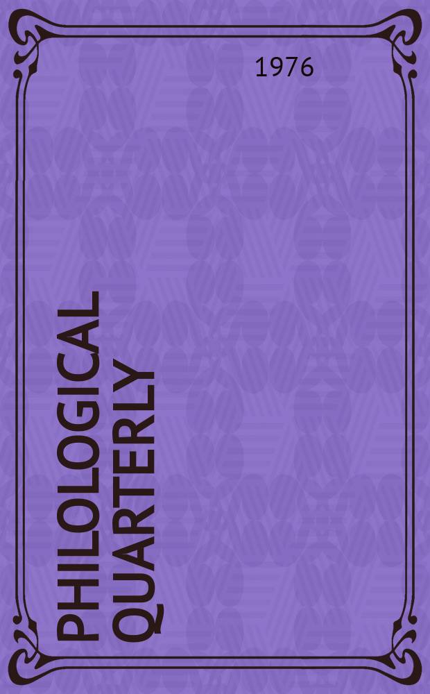 Philological quarterly : A journal devoted to scholary investigation in the classical and modern languages and literatures Publ. at the Univ. of Iowa. Vol.55, №3