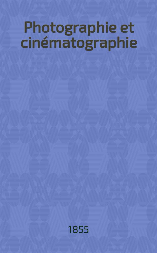 Photographie et cinématographie : Bulletin de la Société française de photographie et de cinématographie. T.1, Janvier