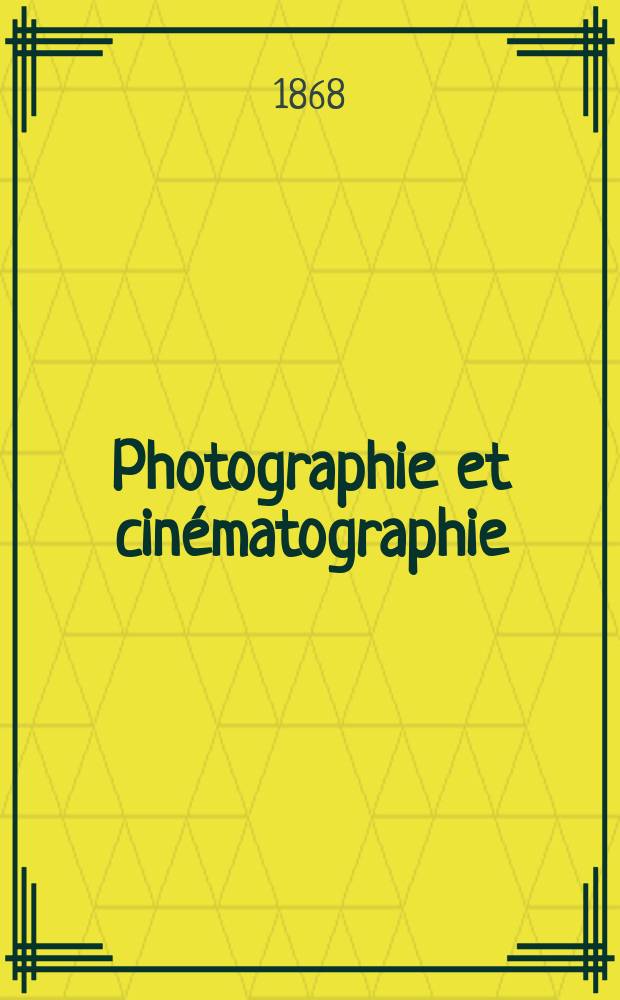 Photographie et cinématographie : Bulletin de la Société française de photographie et de cinématographie. T.14, Octobre