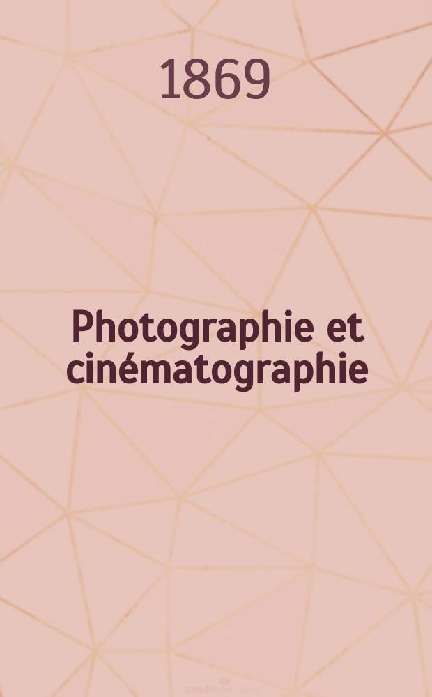 Photographie et cinématographie : Bulletin de la Société française de photographie et de cinématographie. T.15, Novembre