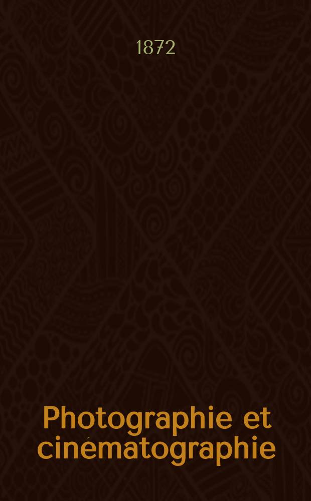 Photographie et cinématographie : Bulletin de la Société française de photographie et de cinématographie. T.17, №2