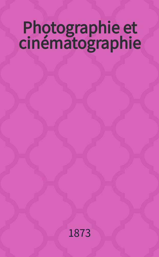 Photographie et cinématographie : Bulletin de la Société française de photographie et de cinématographie. T.19, №3