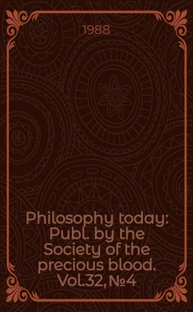 Philosophy today : Publ. by the Society of the precious blood. Vol.32, №4/4