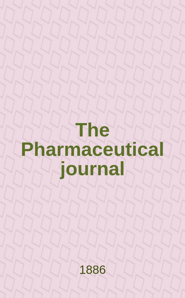 The Pharmaceutical journal : A weekly record of pharmacy and allied sciences Establ. 1841. Vol.16, №812