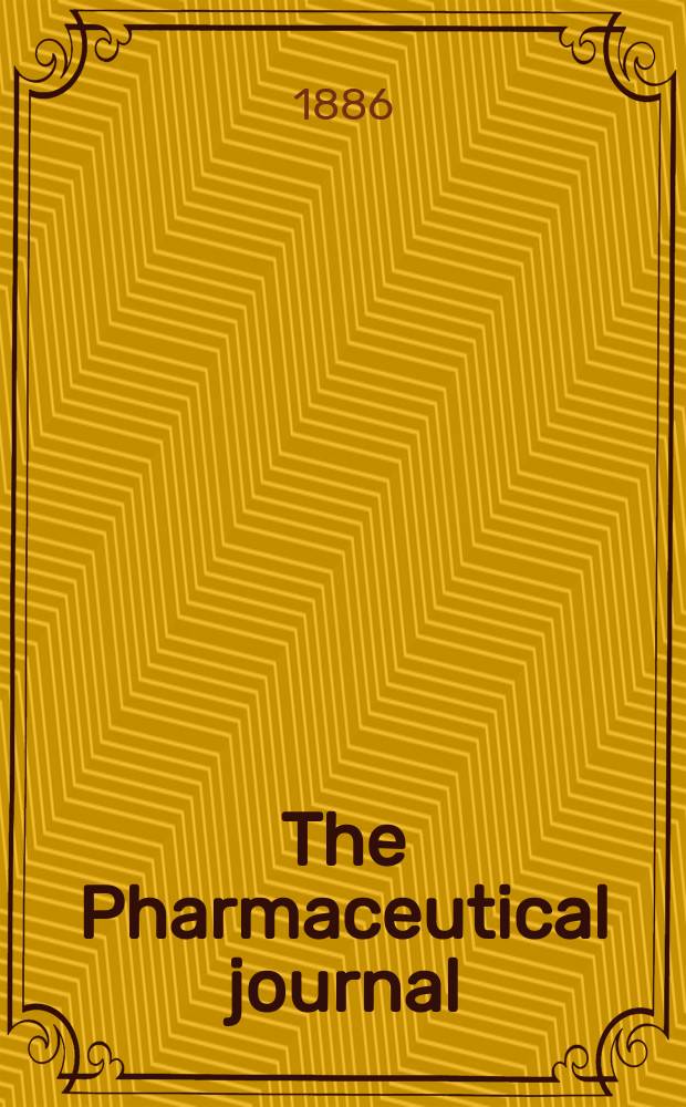 The Pharmaceutical journal : A weekly record of pharmacy and allied sciences Establ. 1841. Vol.17, №859