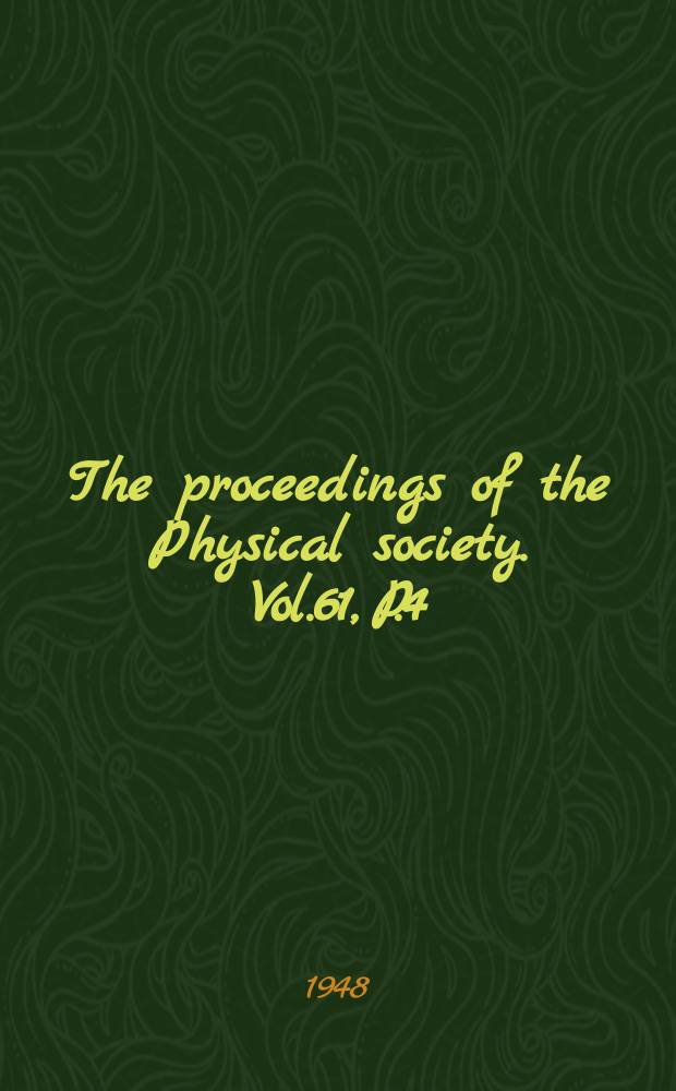 The proceedings of the Physical society. Vol.61, P.4(346)