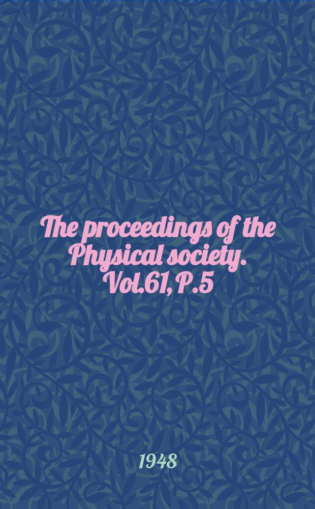 The proceedings of the Physical society. Vol.61, P.5(347)