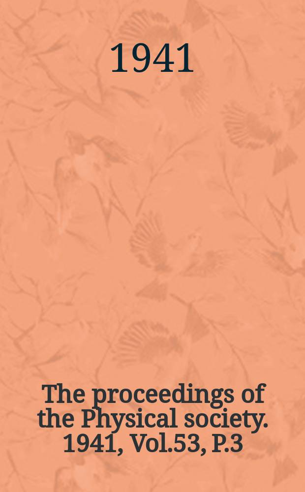 The proceedings of the Physical society. 1941, Vol.53, P.3(297)