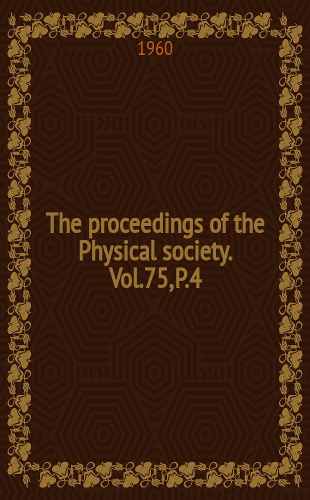 The proceedings of the Physical society. Vol.75, P.4(484)