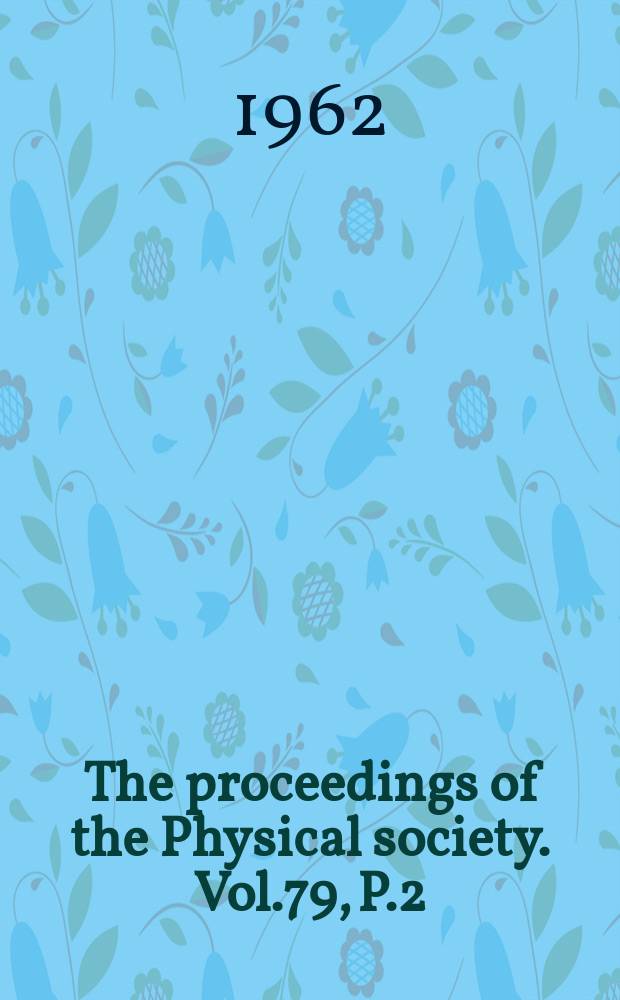 The proceedings of the Physical society. Vol.79, P.2