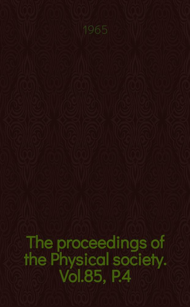 The proceedings of the Physical society. Vol.85, P.4(546)