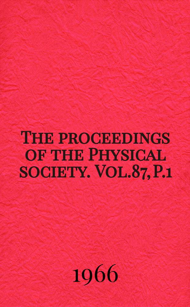 The proceedings of the Physical society. Vol.87, P.1(555)