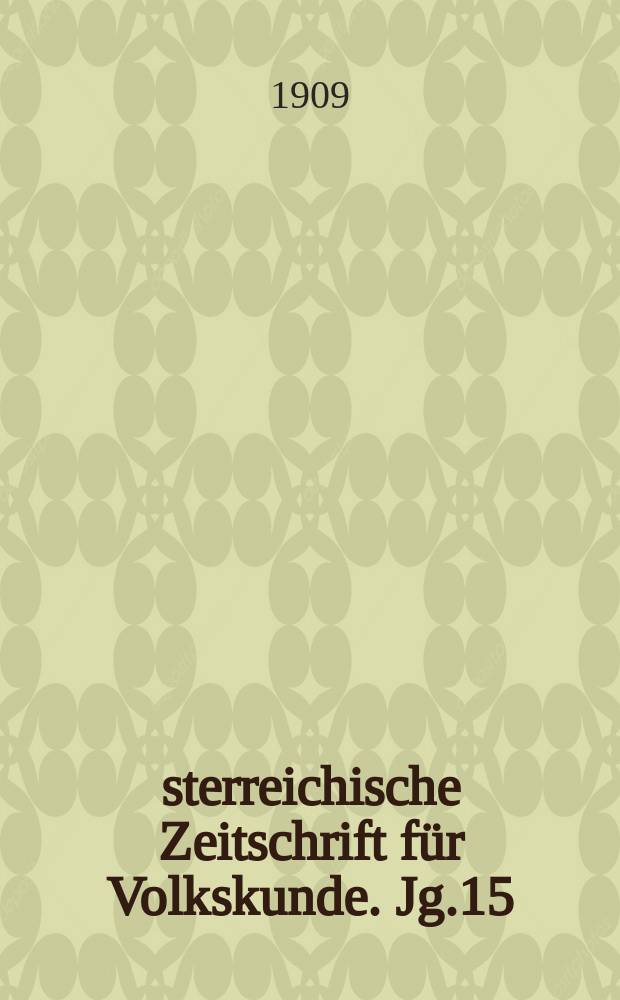 Österreichische Zeitschrift für Volkskunde. Jg.15