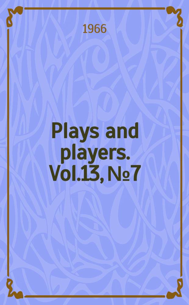 Plays and players. Vol.13, №7
