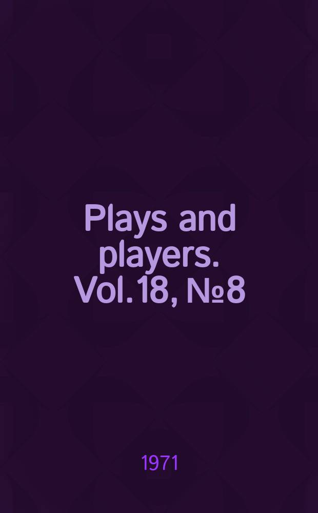 Plays and players. Vol.18, №8