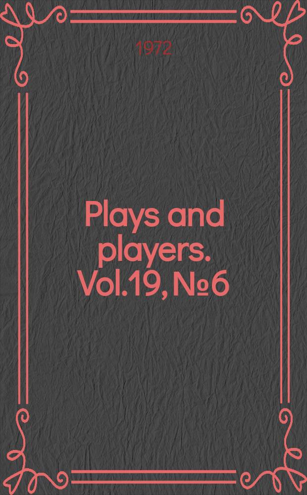 Plays and players. Vol.19, №6