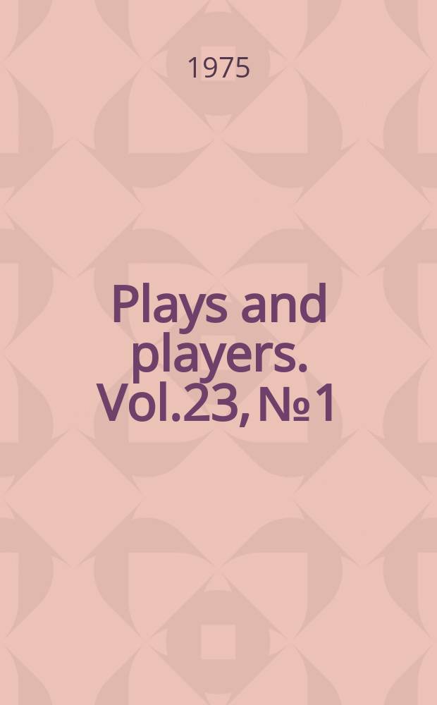 Plays and players. Vol.23, №1