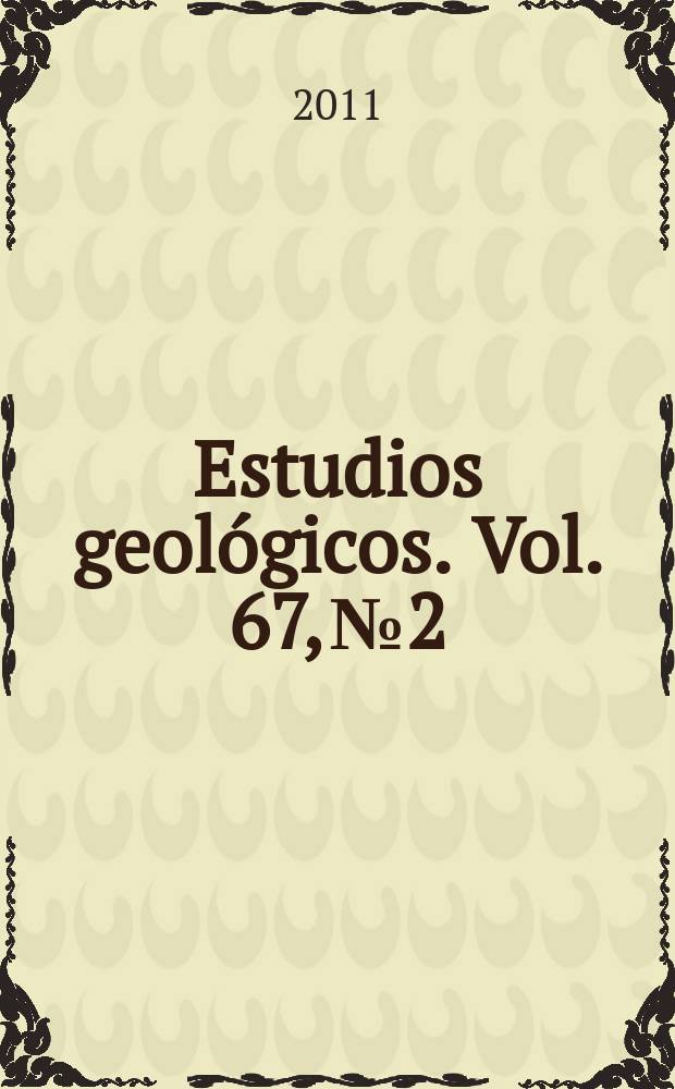 Estudios geológicos. Vol. 67, № 2 : Número homenaje a Leonard Ginsburg