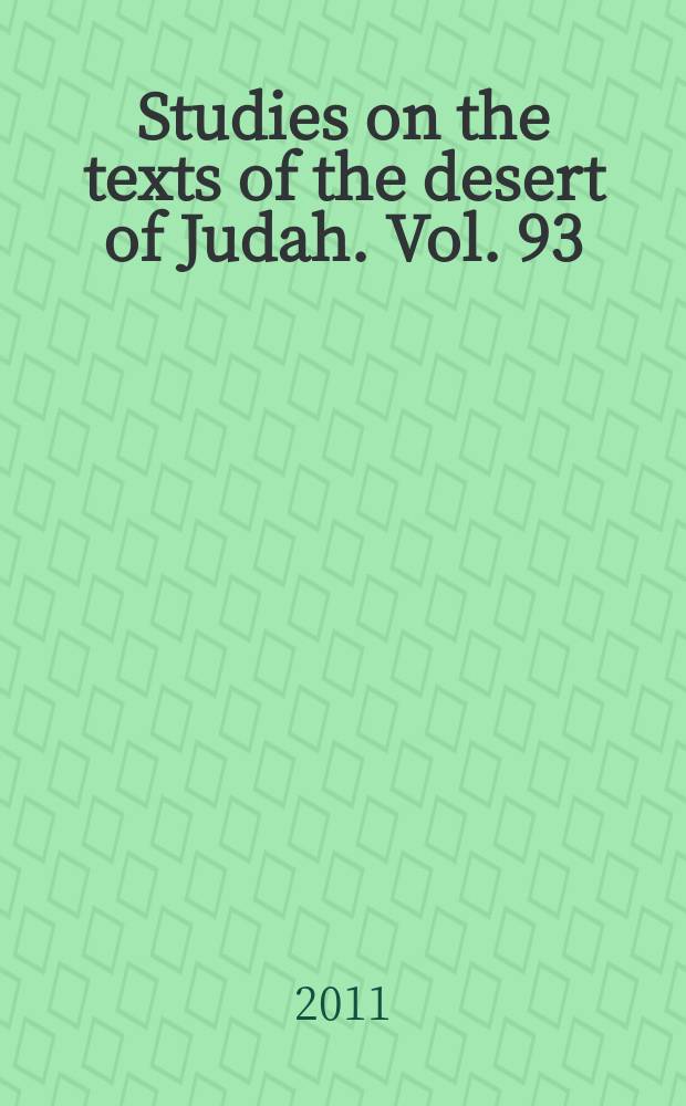 Studies on the texts of the desert of Judah. Vol. 93 : The Dead Sea scrolls and contemporary culture = Рукописи Мертвого моря и современная культура