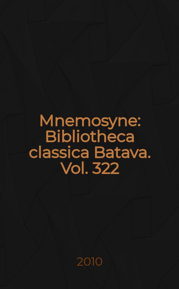 Mnemosyne : Bibliotheca classica Batava. Vol. 322 : Early Greek poets' lives = Биографии древнегреческих поэтов.Формирование традиции