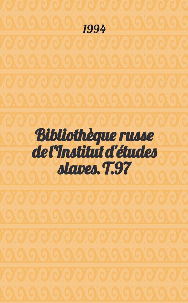 Bibliothèque russe de l'Institut d'études slaves. T.97 : Bibliographie des œuvres de Sacha Tcherny