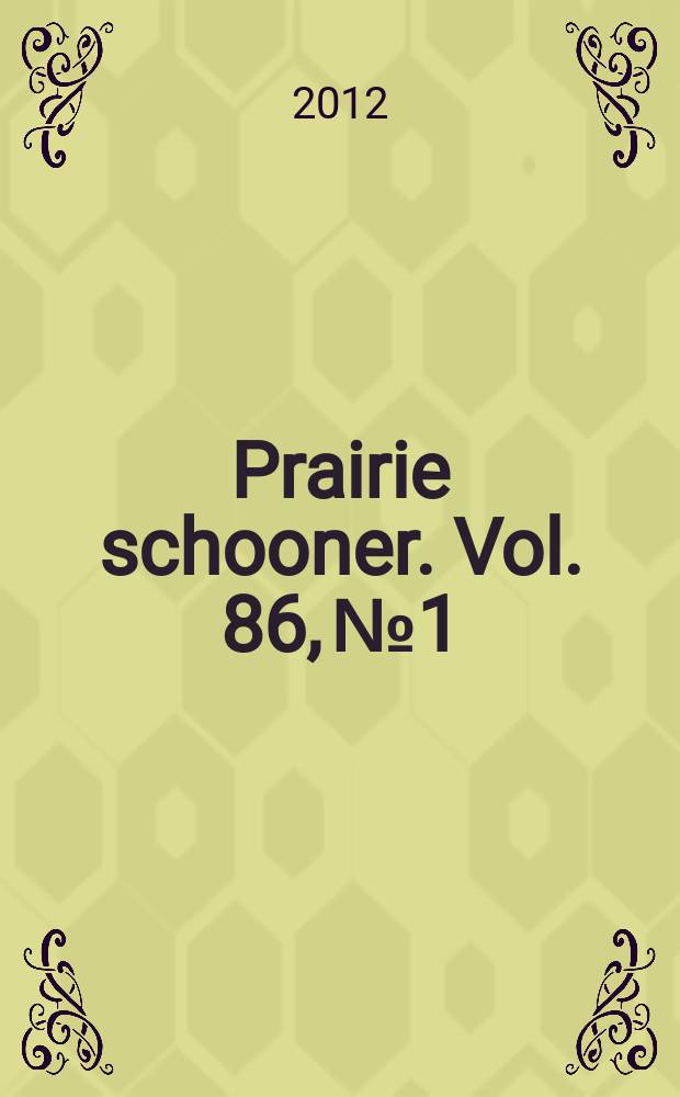Prairie schooner. Vol. 86, № 1