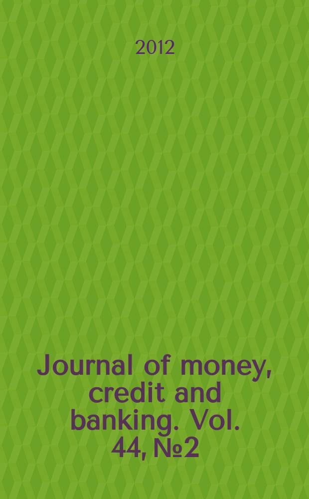 Journal of money, credit and banking. Vol. 44, № 2/3
