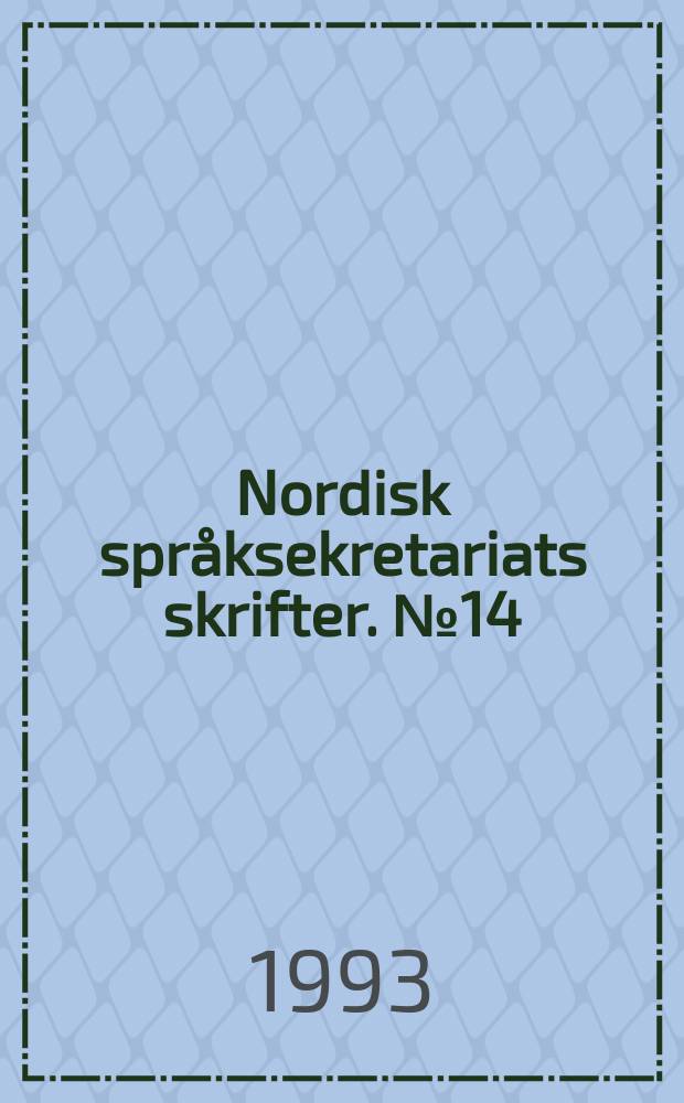 Nordisk språksekretariats skrifter. № 14 : The Nordic languages = Скандинавские языки