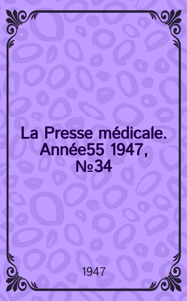 La Presse médicale. Année55 1947, №34
