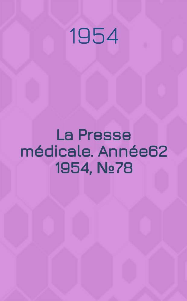 La Presse médicale. Année62 1954, №78