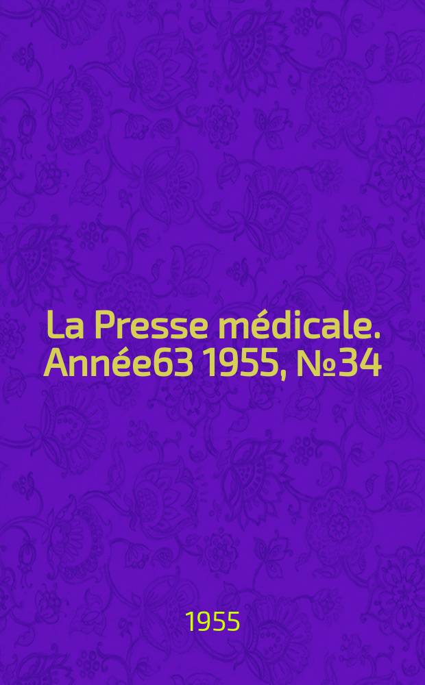 La Presse médicale. Année63 1955, №34