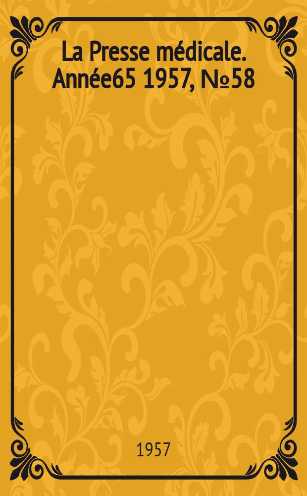 La Presse médicale. Année65 1957, №58