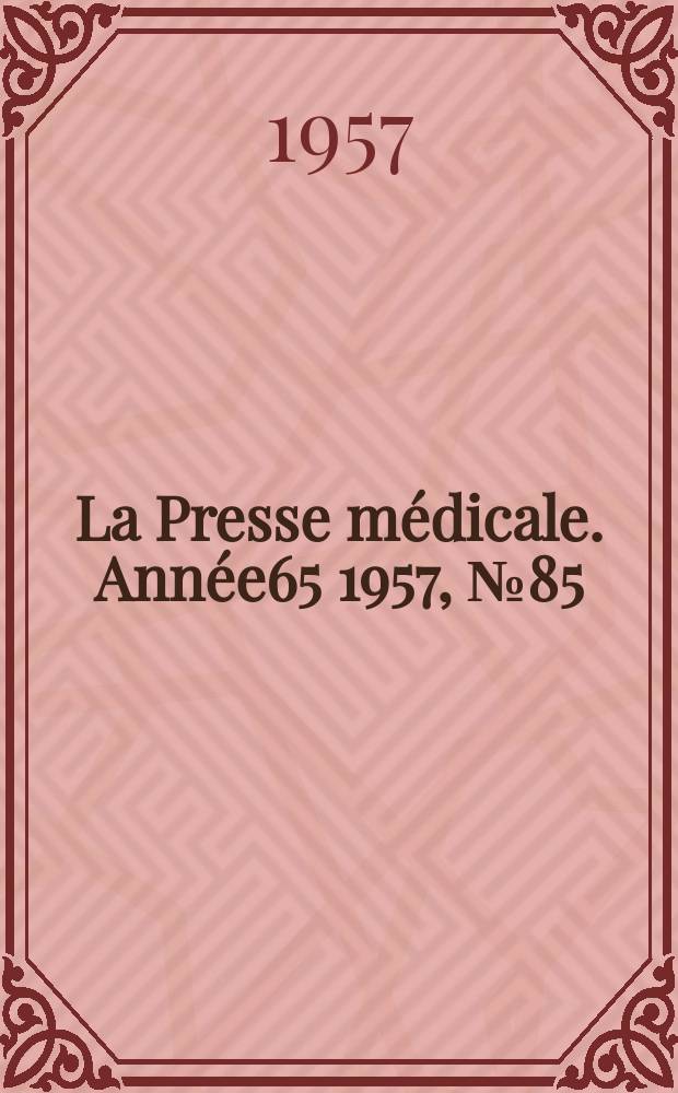 La Presse médicale. Année65 1957, №85