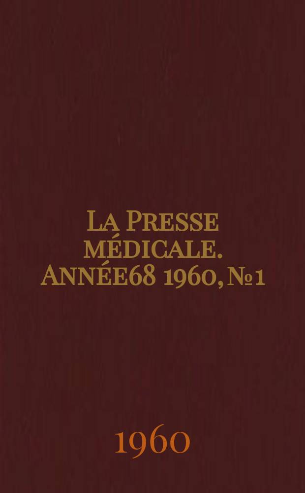 La Presse médicale. Année68 1960, №1