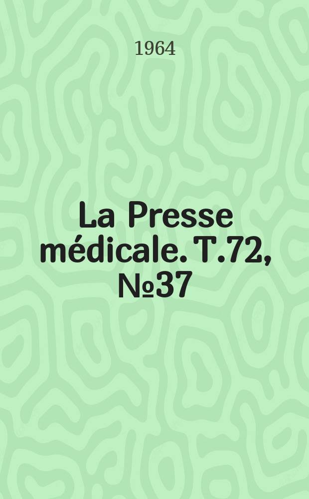 La Presse médicale. T.72, №37