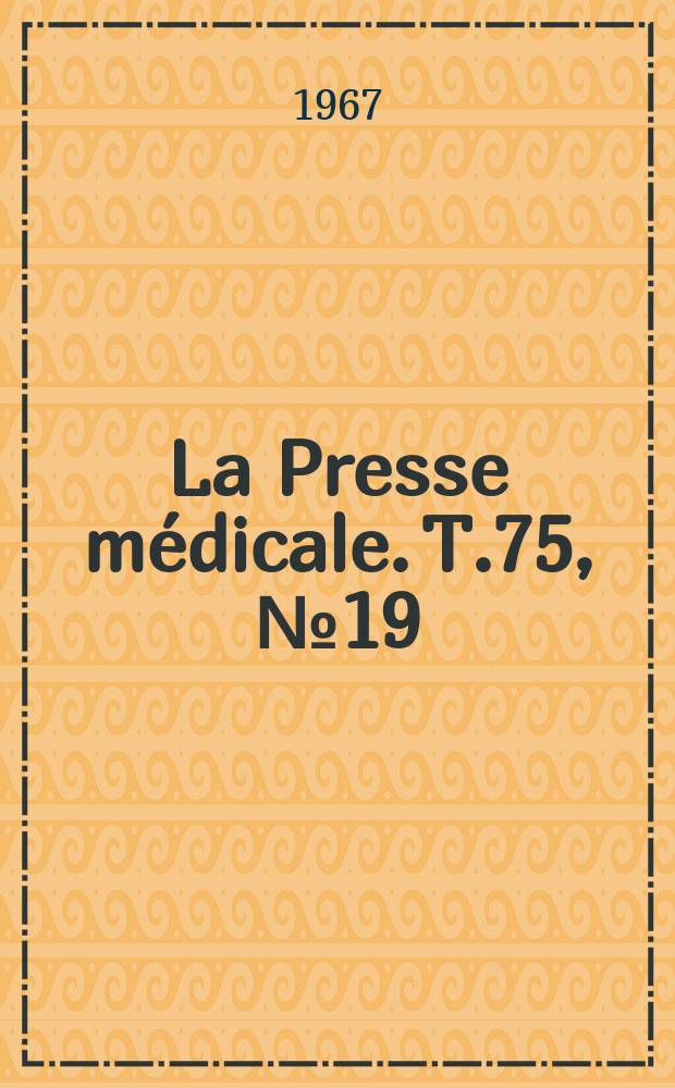 La Presse médicale. T.75, №19