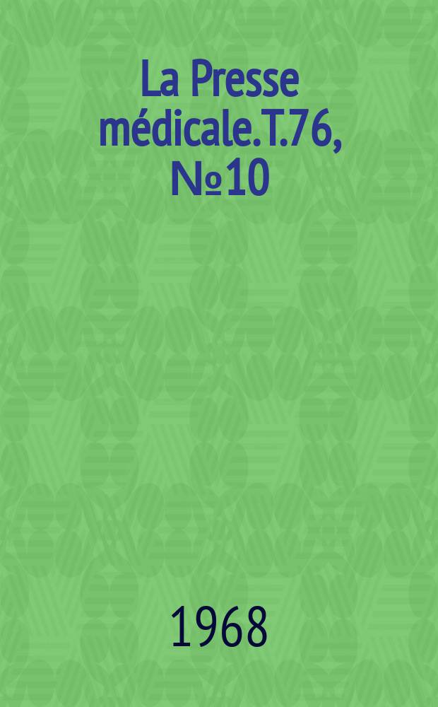 La Presse médicale. T.76, №10
