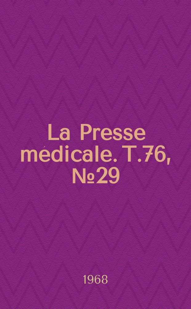 La Presse médicale. T.76, №29