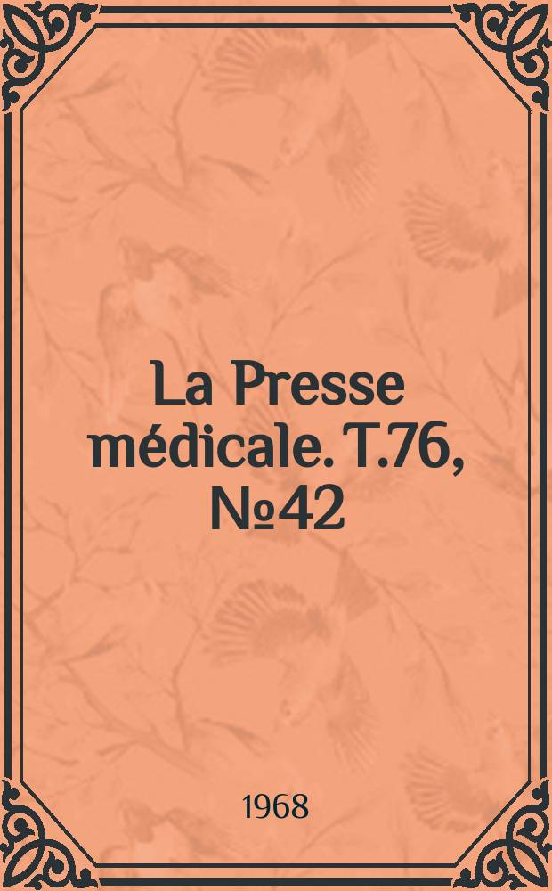 La Presse médicale. T.76, №42