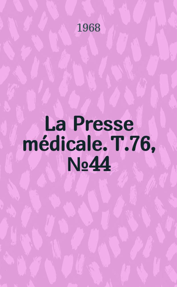 La Presse médicale. T.76, №44