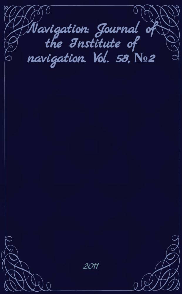 Navigation : Journal of the Institute of navigation. Vol. 58, № 2 : Special issue on alternative navigation