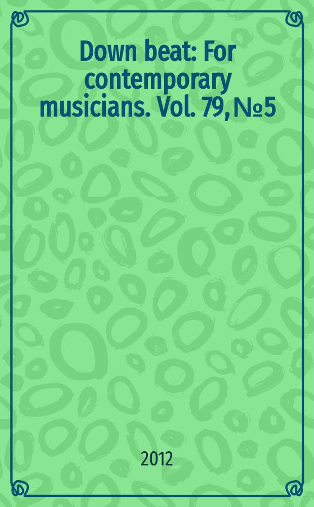Down beat : For contemporary musicians. Vol. 79, № 5