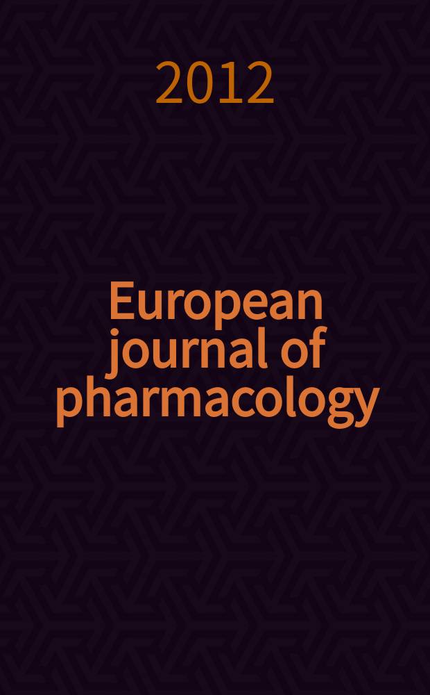 European journal of pharmacology : An intern. j. Vol. 682, № 1/3