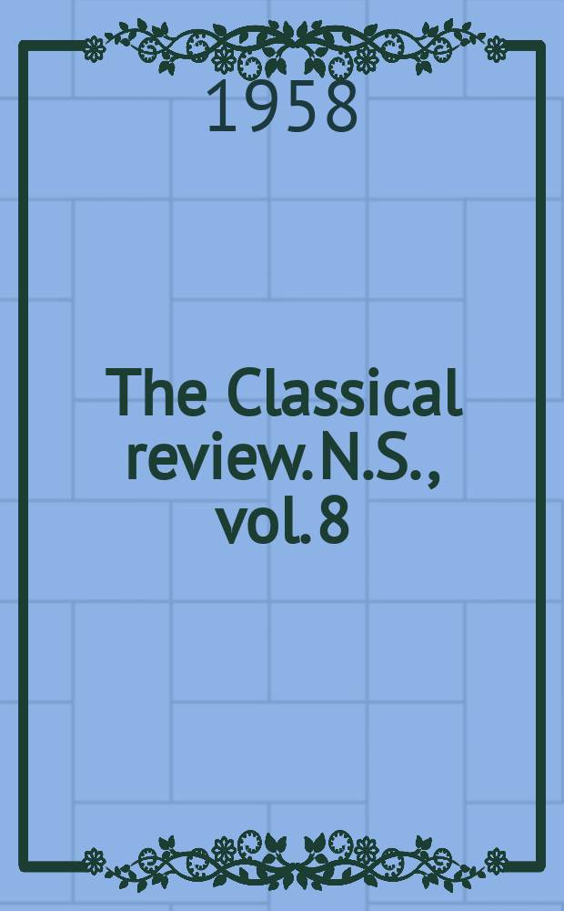 The Classical review. N.S., vol. 8 (72), №2