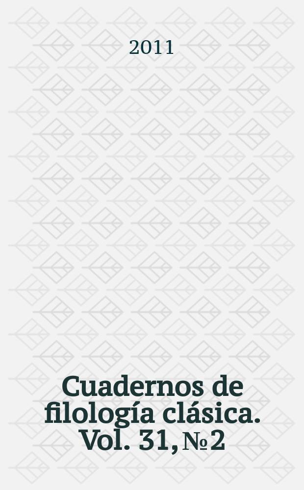 Cuadernos de filología clásica. Vol. 31, № 2
