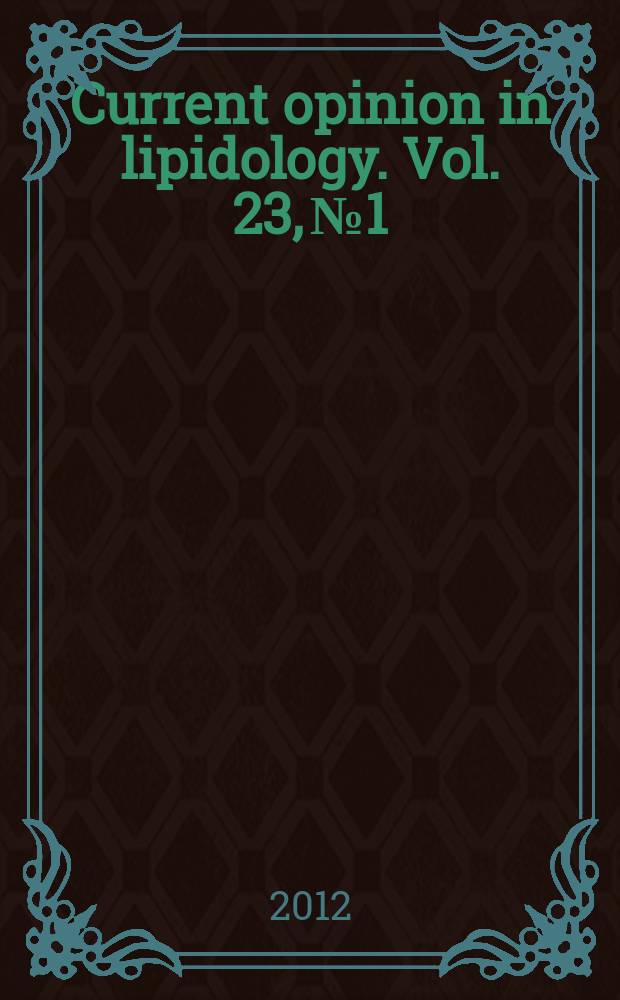 Current opinion in lipidology. Vol. 23, № 1