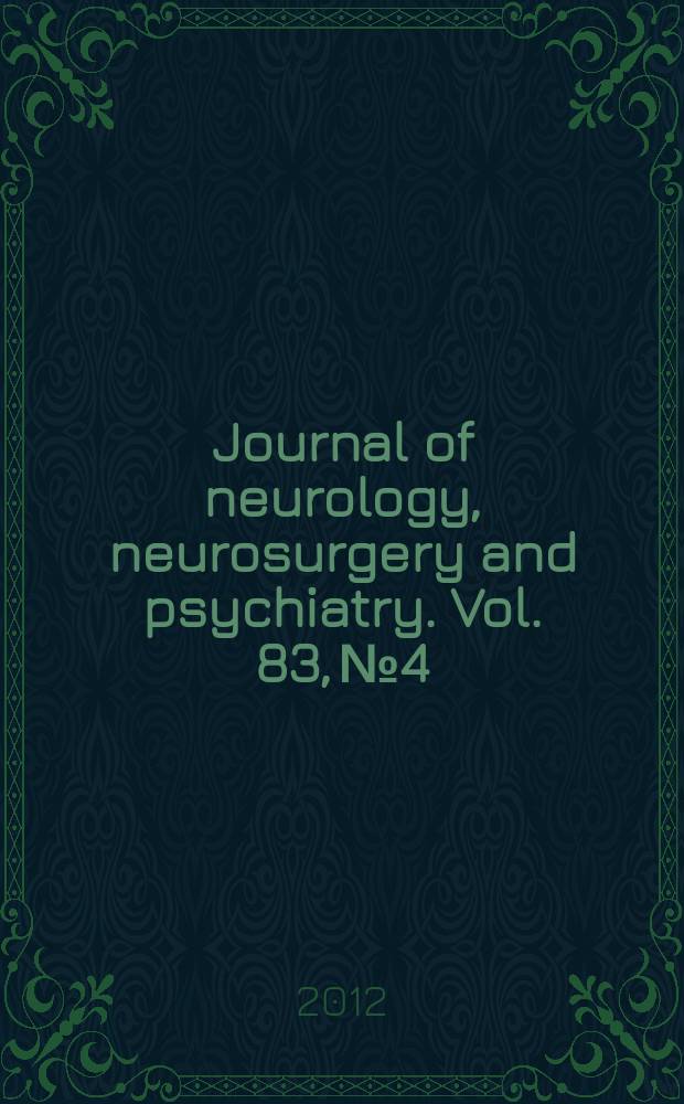 Journal of neurology, neurosurgery and psychiatry. Vol. 83, № 4