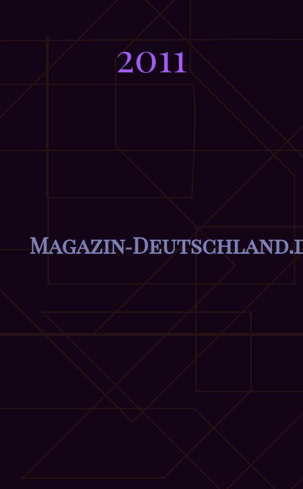 Magazin-Deutschland.de : Forum für Politik, Kultur und Wirtschaft. 2011, № 2
