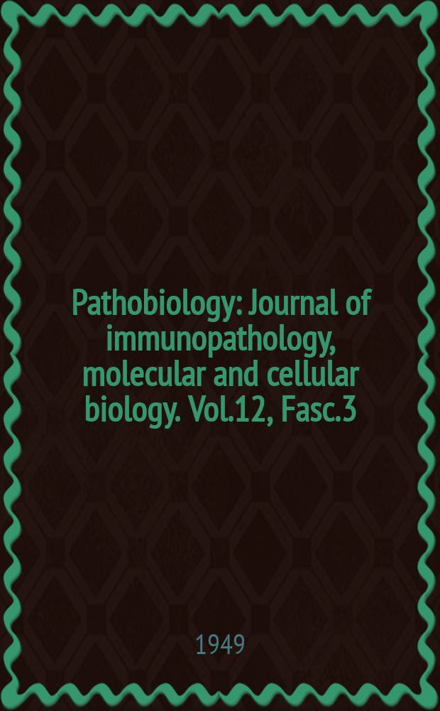 Pathobiology : Journal of immunopathology, molecular and cellular biology. Vol.12, Fasc.3